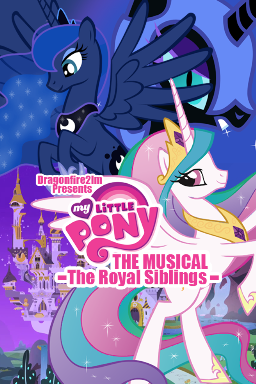My Little Pony The Musical: The Royal Siblings - Fimfiction