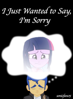 I Just Wanted to Say, I'm Sorry - I Just Wanted to Say, I'm Sorry -  Fimfiction