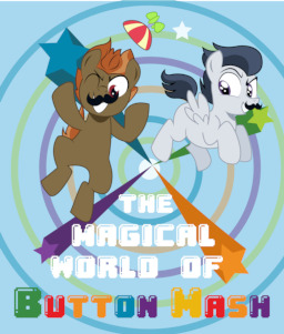 The Magical World of Button Mash - Fimfiction