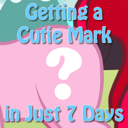 Getting A Cutie Mark In Just 7 Days Fimfiction