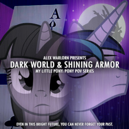 Pony POV Series Season Six: Dark World/Shining Armor - Fimfiction