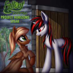 Mlp Fallout Equestria Porn - Fallout Equestria: Project Horizons - Speak - Fimfiction