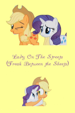 Lady on The Streets (Freak Between the Sheets) - Fimfiction