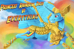 Princess Rainbow Dash vs Everything - Fimfiction